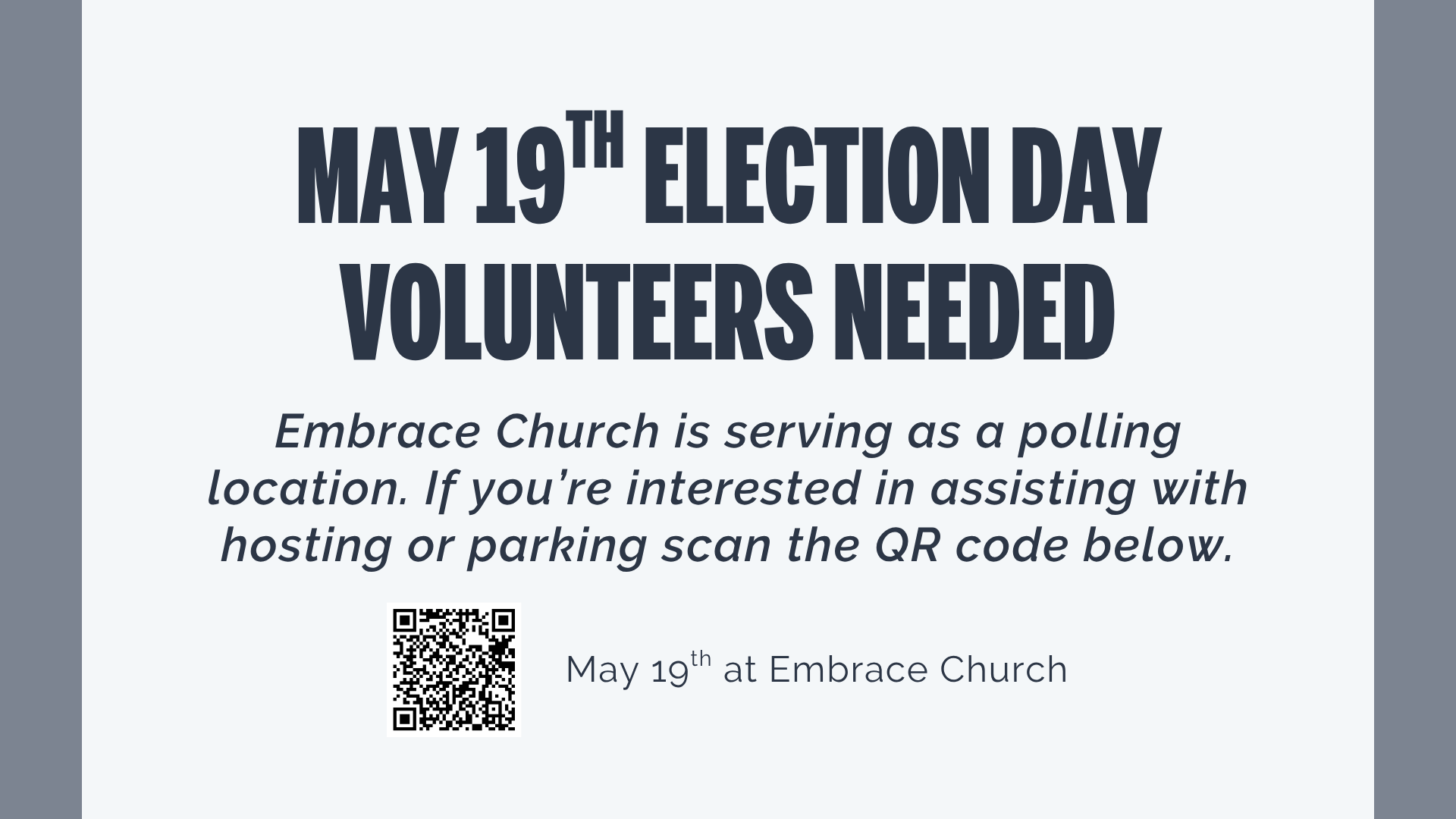 MAY 19TH ELECTION DAY VOLUNTEERS
