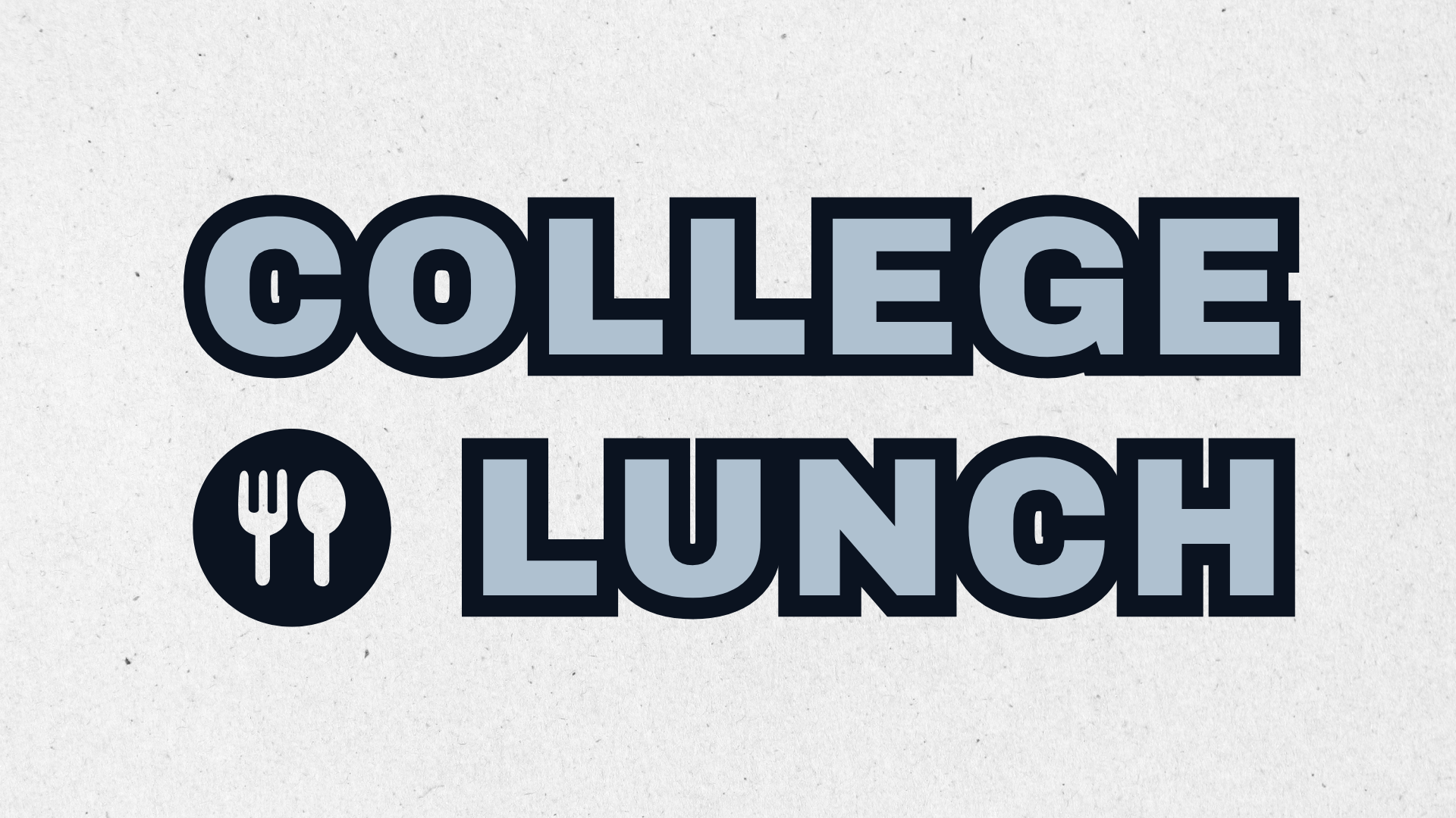 COLLEGE LUNCH