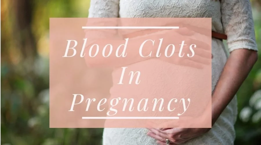 Understanding Your Risk for Blood Clots In Pregnancy