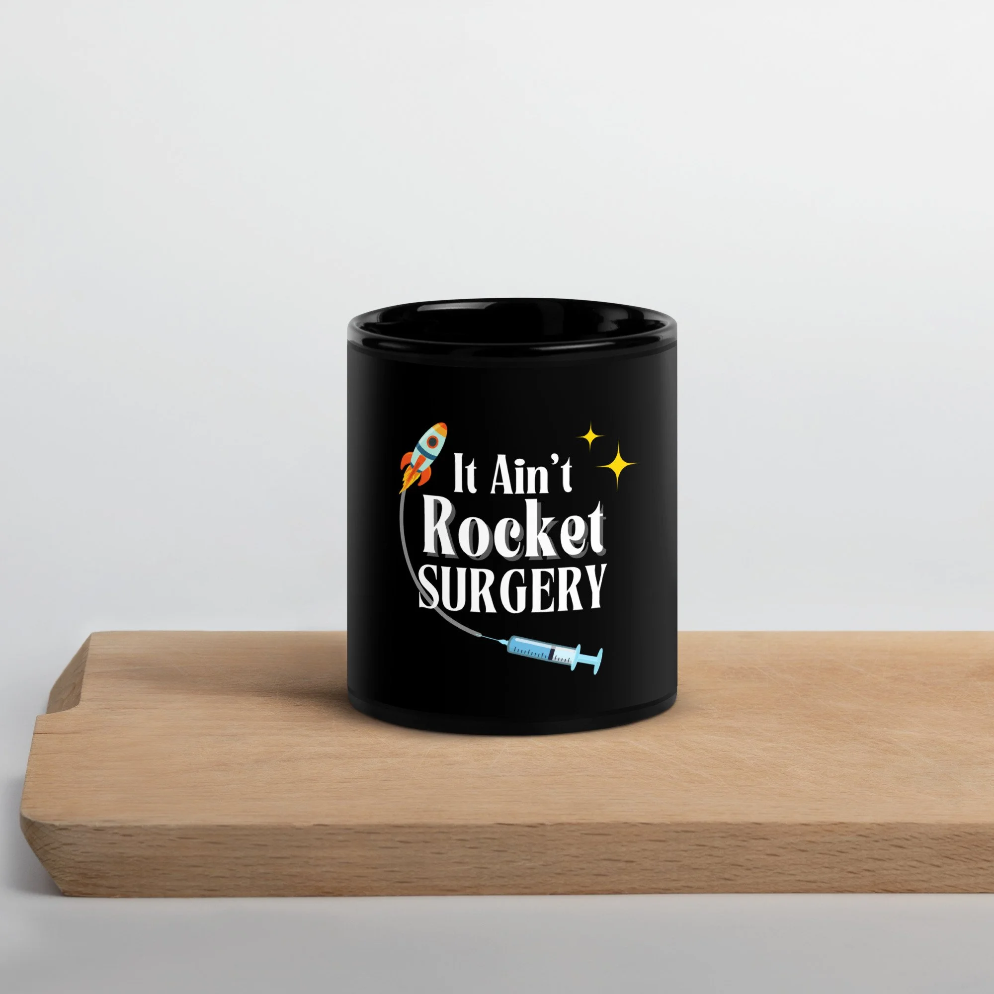 It Ain't Rocket Sugery! - Black Glossy Mug
