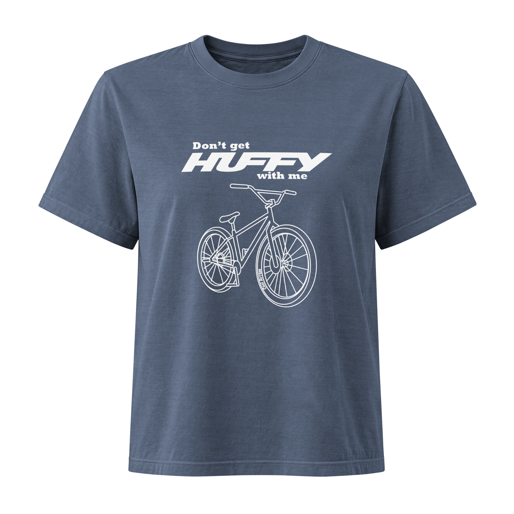 Don't Get Huffy With Me