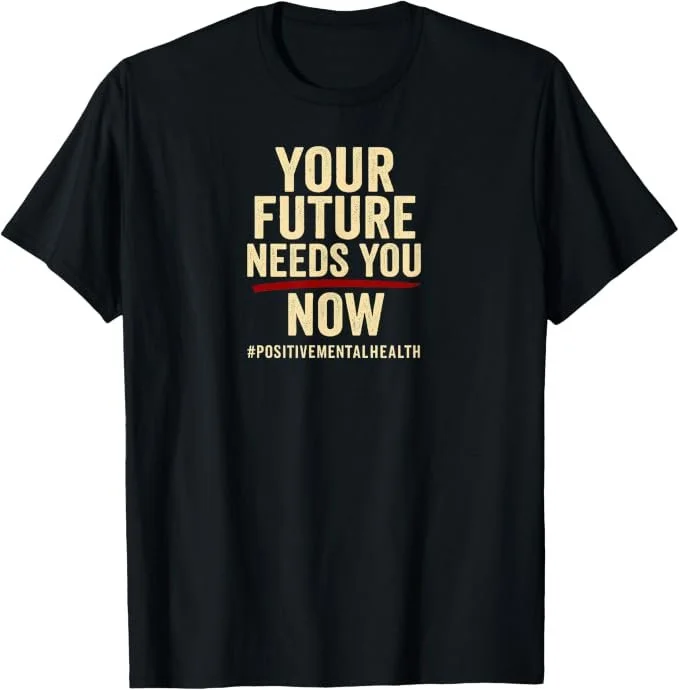 black tshirt stating your future needs you now
