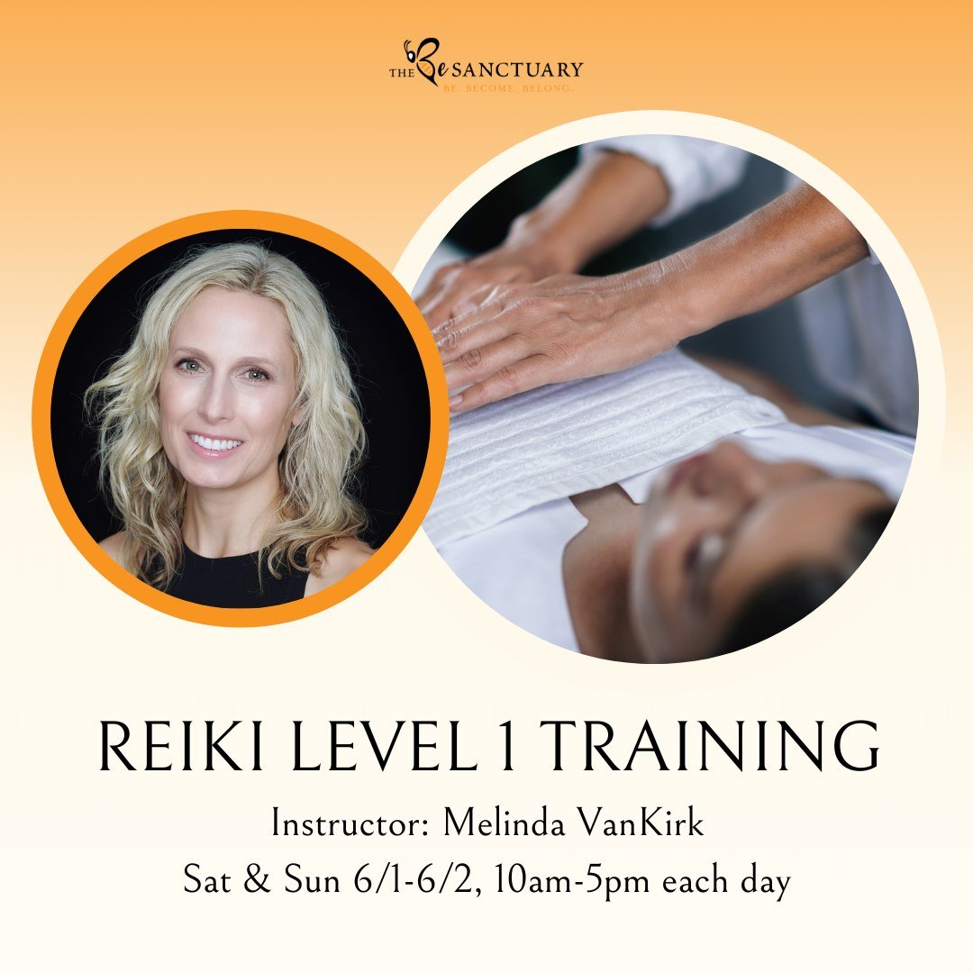 Join Spiritual Lifestyle and Health Coach, Yoga Teacher, and Reiki Master Melinda VanKirk for Level 1 Reiki Training at The Be Sanctuary Sat. and Sun. June 1 &amp; 2!

Reiki, Japanese for &ldquo;spiritually guided life force energy,&rdquo; is an East