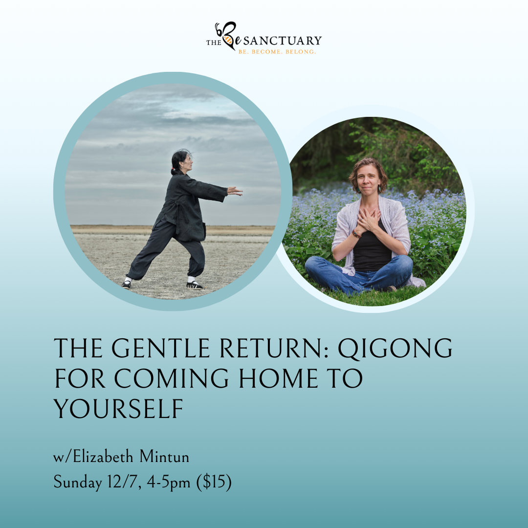 Qigong for Coming Home to Yourself w/ Elizabeth Mintun