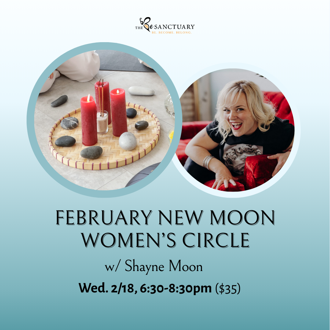 Feburary New Moon Women's Circle w/Shayne (Copy)