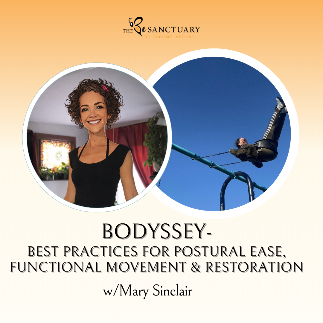 BODYSSEY: Best Practices for Postural Ease, Functional Movement, &amp; Restoration