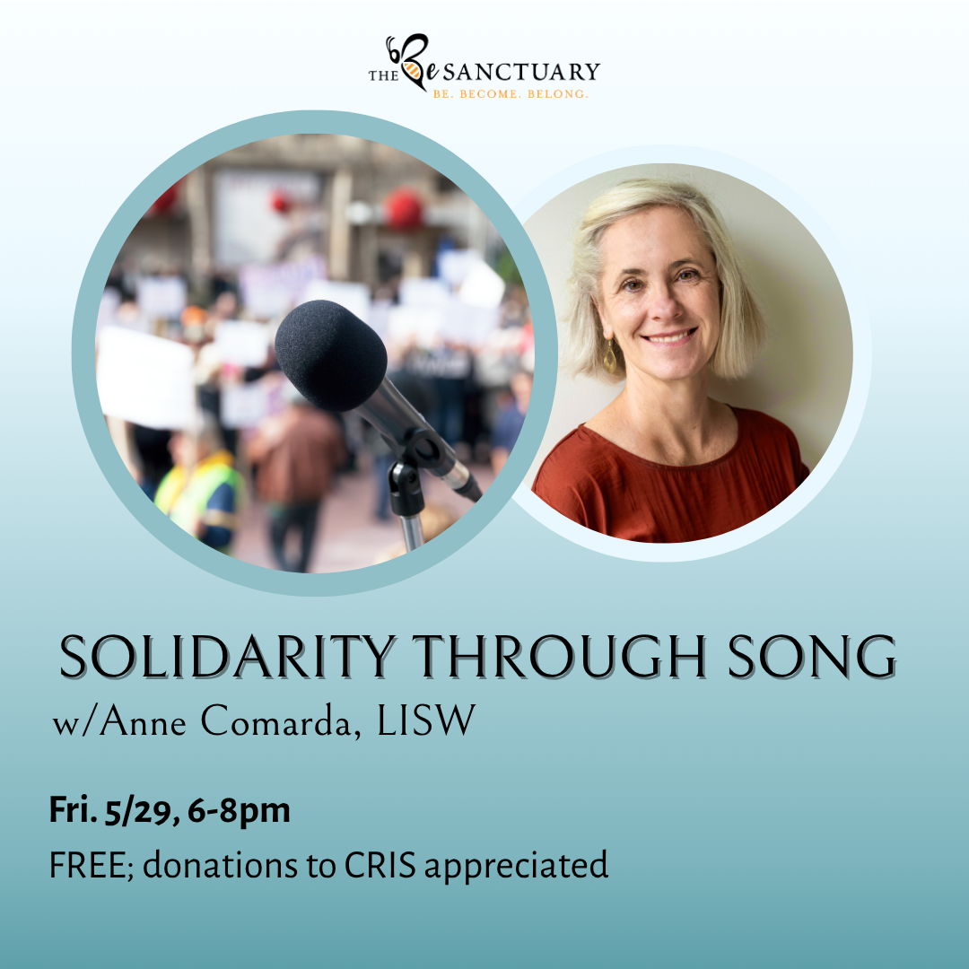 Solidarity Through Song: Resisting Oppression through Joy &amp; Compassion: An Evening of Music &amp; Meditation- w/Anne,  6:00-8pm