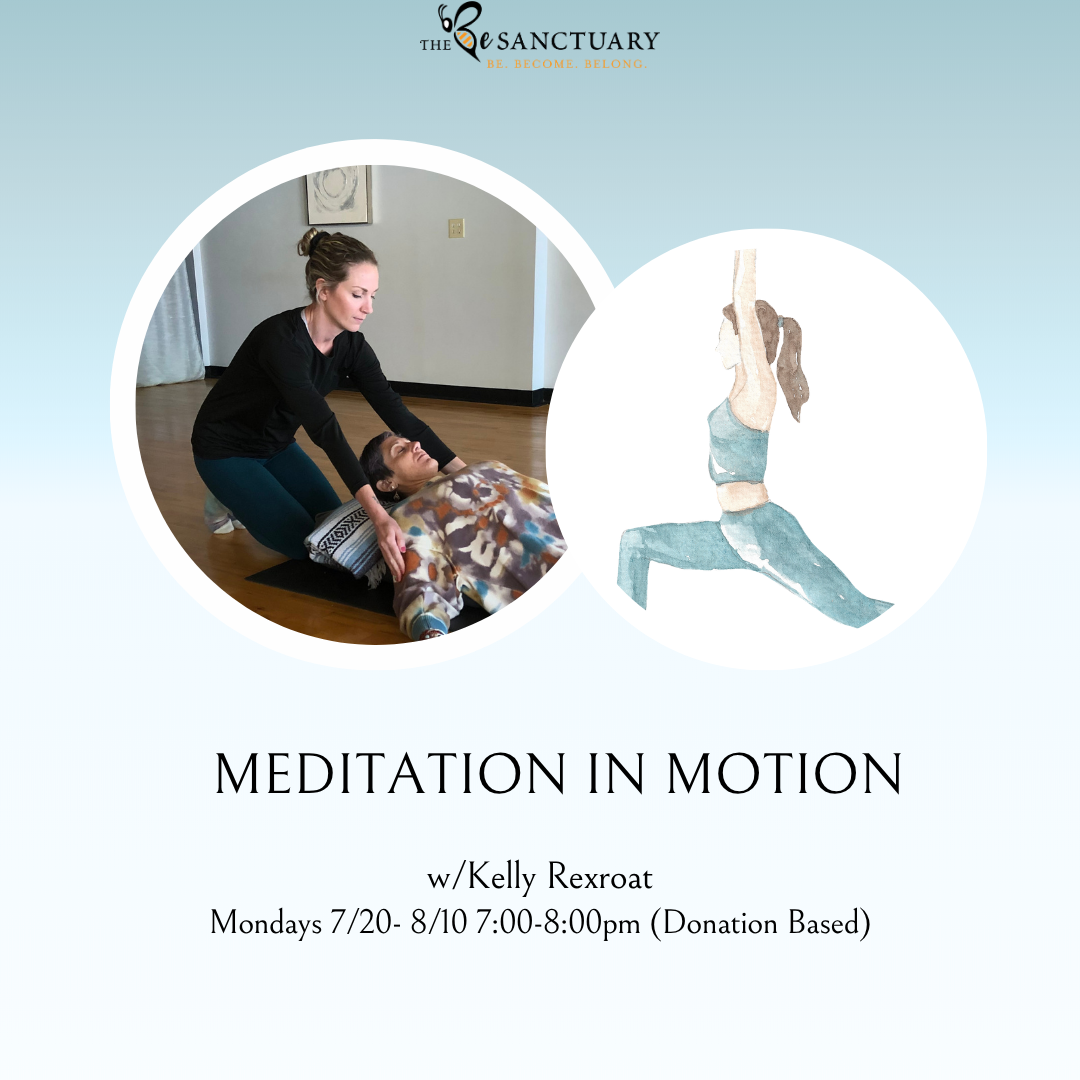 Meditation in Motion with Kelly (Mondays 7/20-8/10, 7:00-8:00pm)