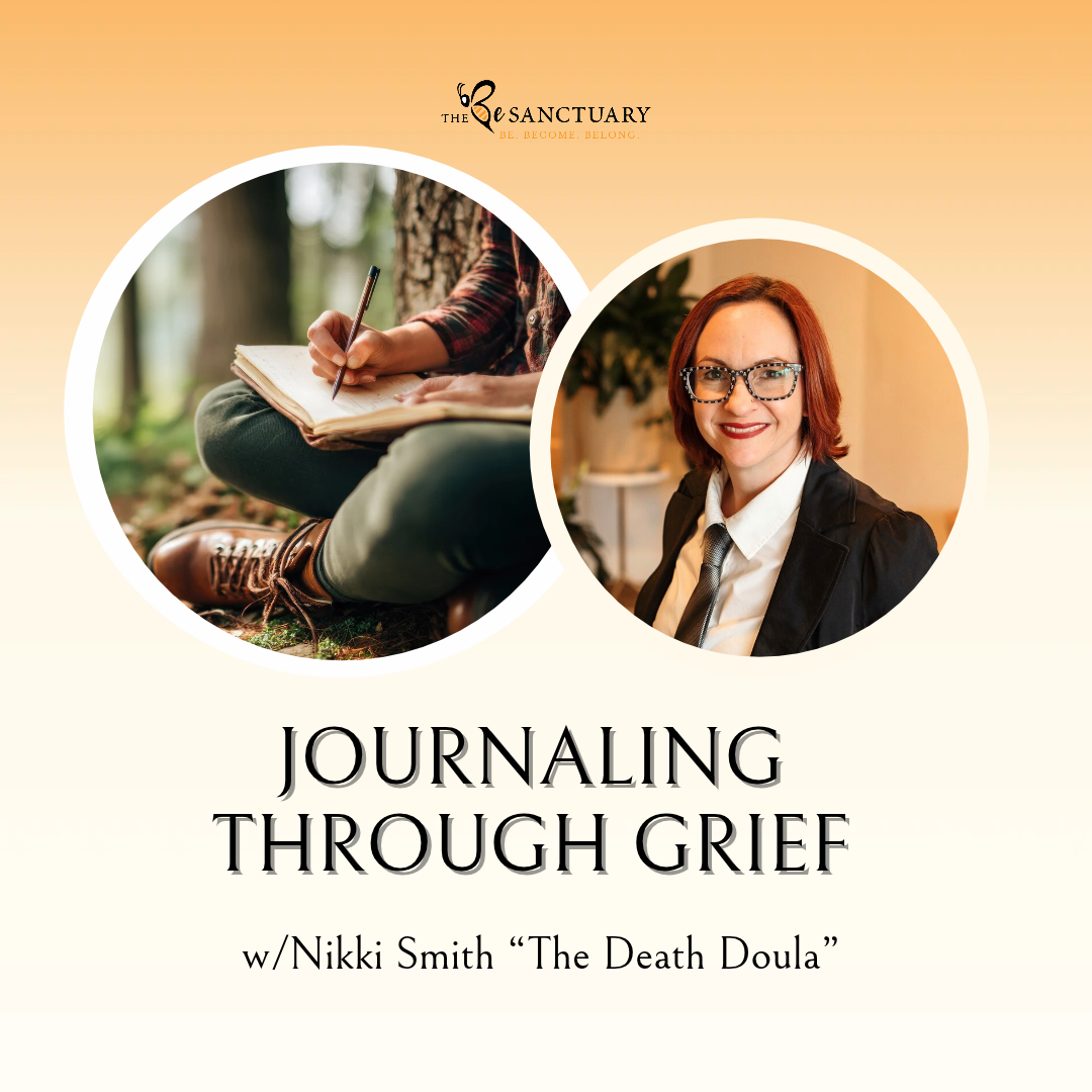 Journaling Through Grief with Nikki The Death Doula