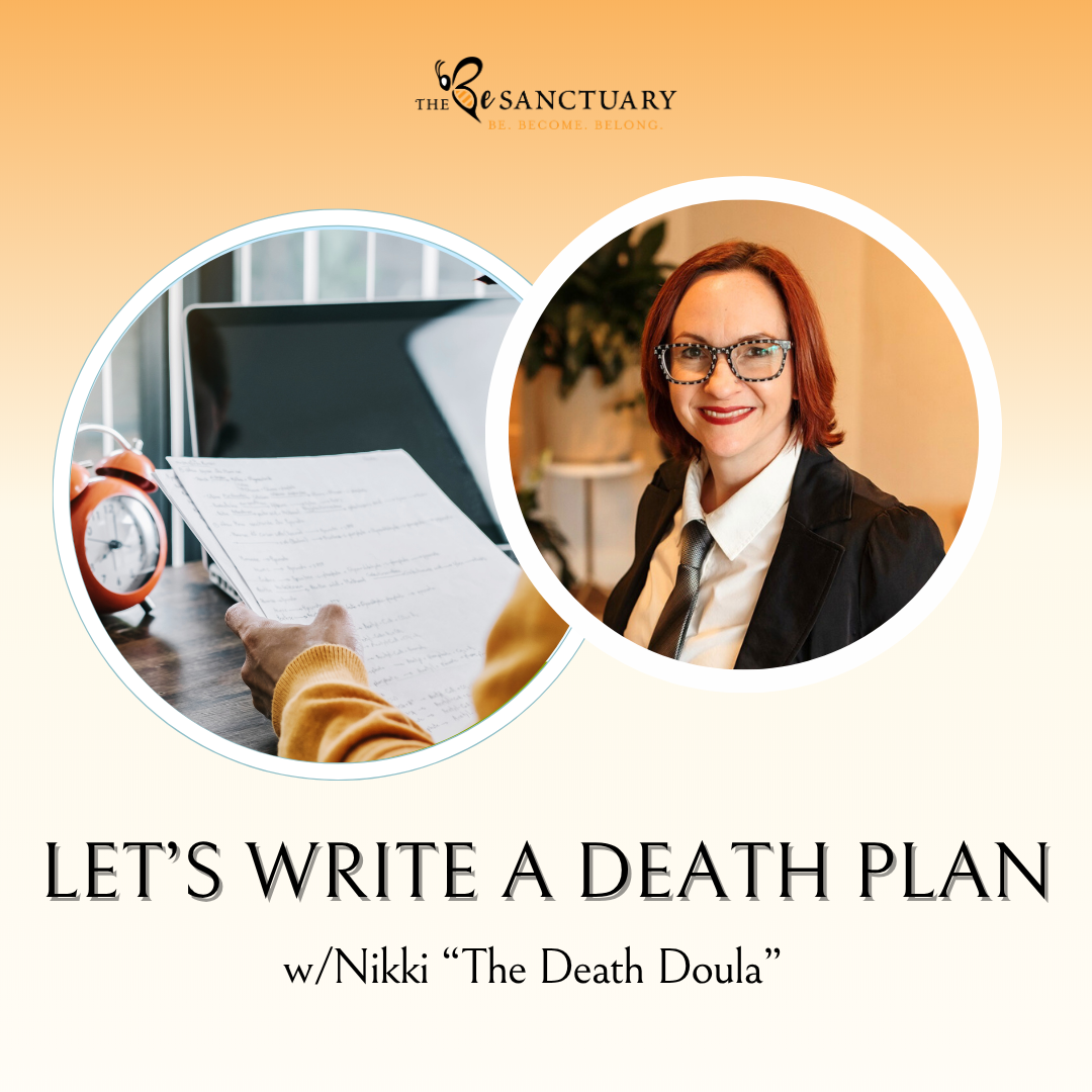 Let’s Write a Death Plan (Mon, 9/21 6:30 pm- 8 pm) with Nikki the Death Doula