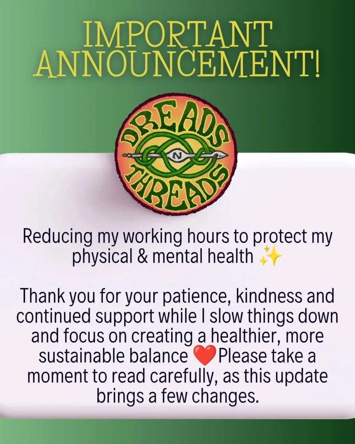 A little life update from Dreads &lsquo;n&rsquo; Threads ✨

I&rsquo;ve been quietly battling some pretty significant physical and mental health struggles behind the scenes for a while now, and I&rsquo;ve reached the point where I need to listen to my