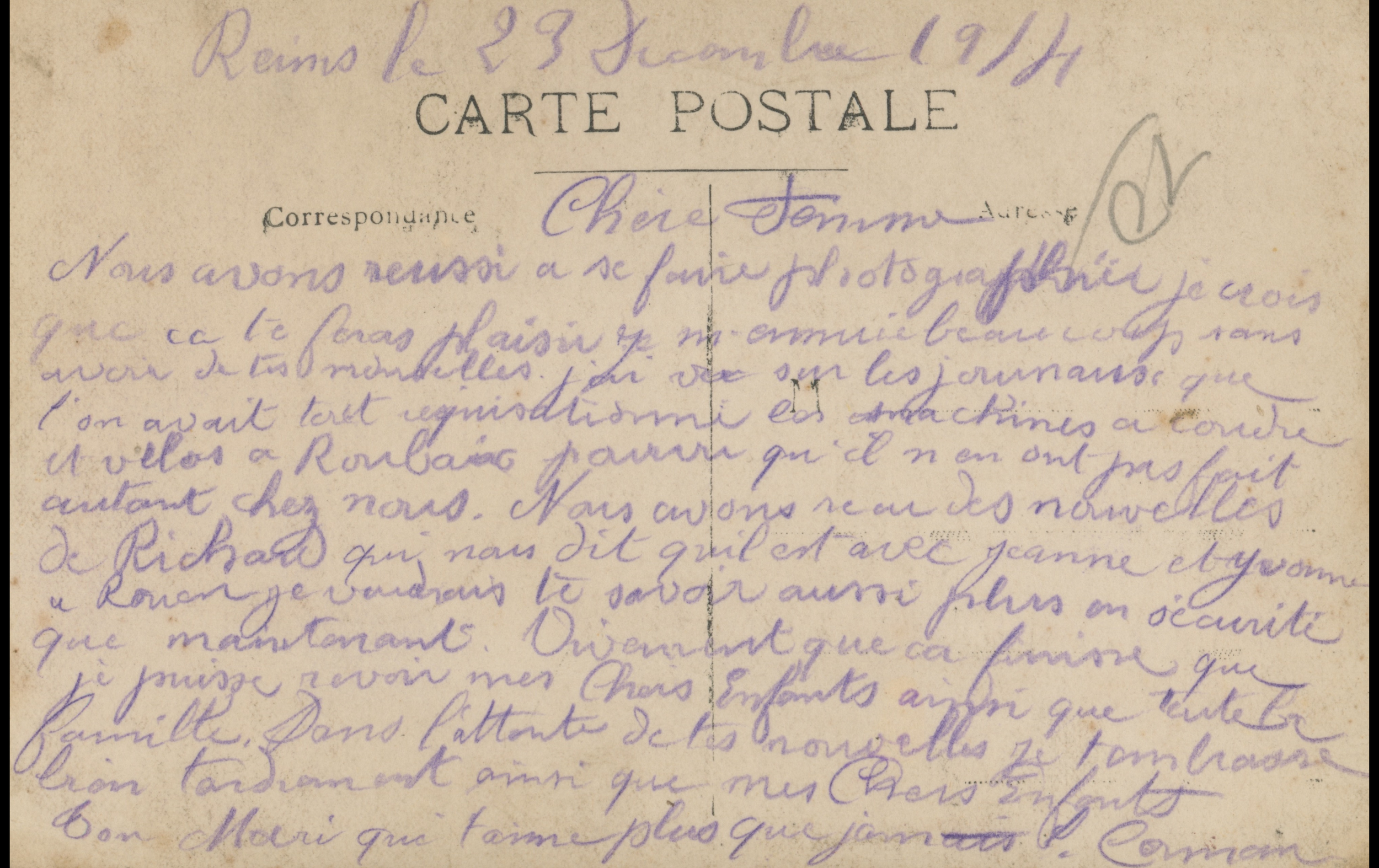 (14.13.B)
Description:

Translation: 
"Reims the 23rd of December 1914
Dear wife,
We managed to get ourselves photographed, I think this will make you pleased I I bore myself a lot without having of 
your news. I saw in the newspapers that they have 