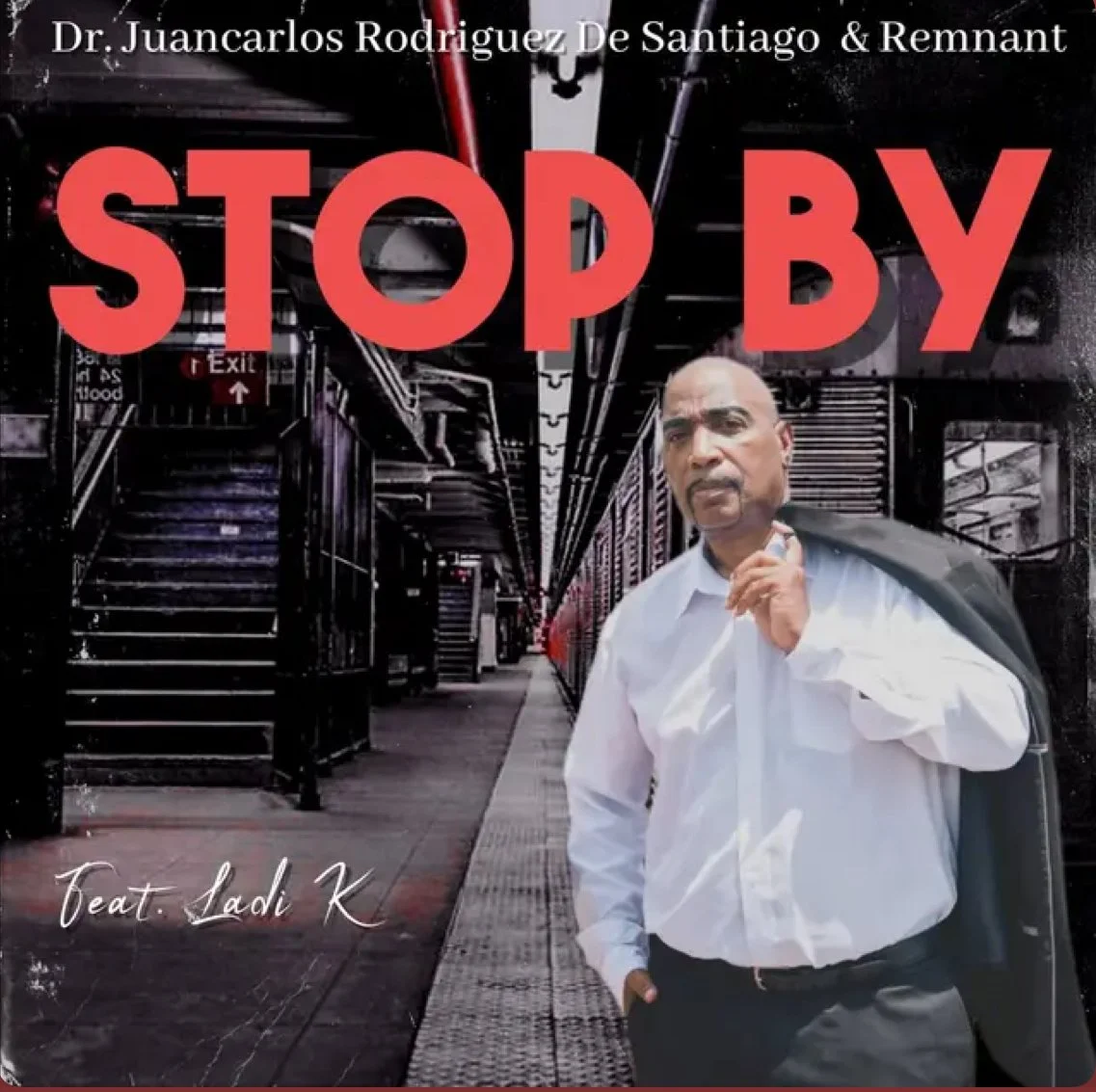 Stop By-Dr.Juancarlos Rodriguez De Santiago & Remnant