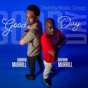 Good Day- Damion & Darwin Murrill