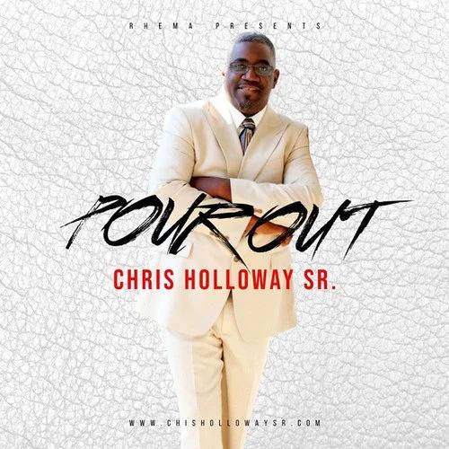 Pour Out-Chris Holloway Sr