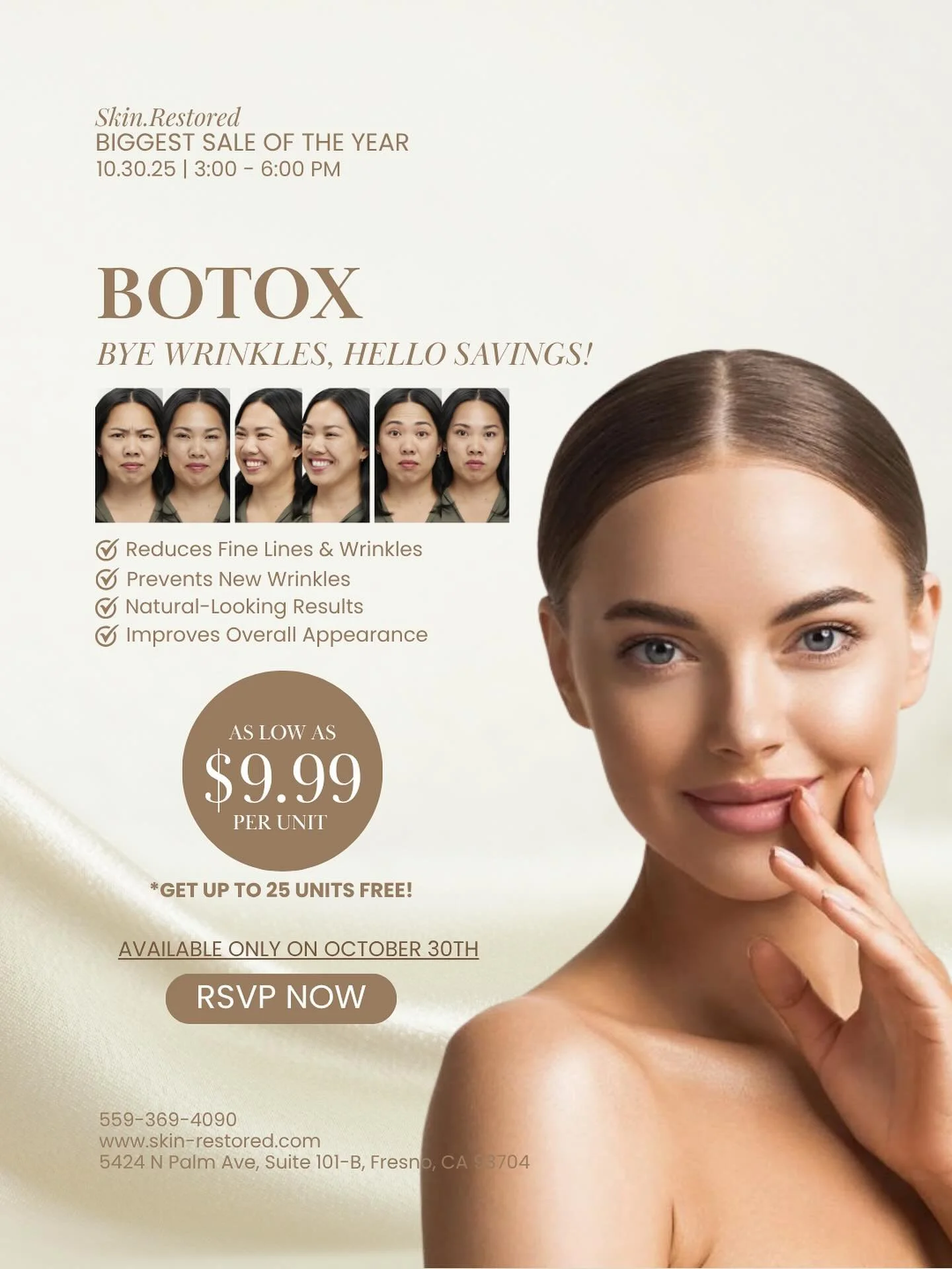 Smooth, youthful, and naturally refreshed — it’s time to fall in love with your skin again. 🍁
Enjoy Botox as low as $9.99 per unit and get up to 25 units FREE during our Fall Event!
📅 October 30 | 3:00–6:00 PM
📍 Skin Restored &