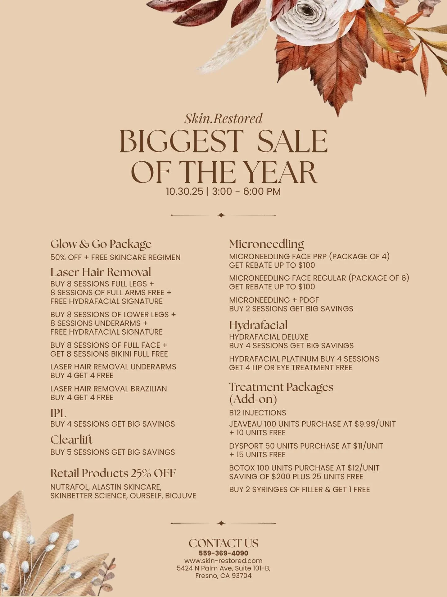 We’re just a few days away from Skin Restored’s BIGGEST SALE of the Year! 🎉
Here’s a curated list of exclusive promos and treatment deals you won’t want to miss. 
Join us on October 30th | 3:00 – 6:00 PM for the ultima