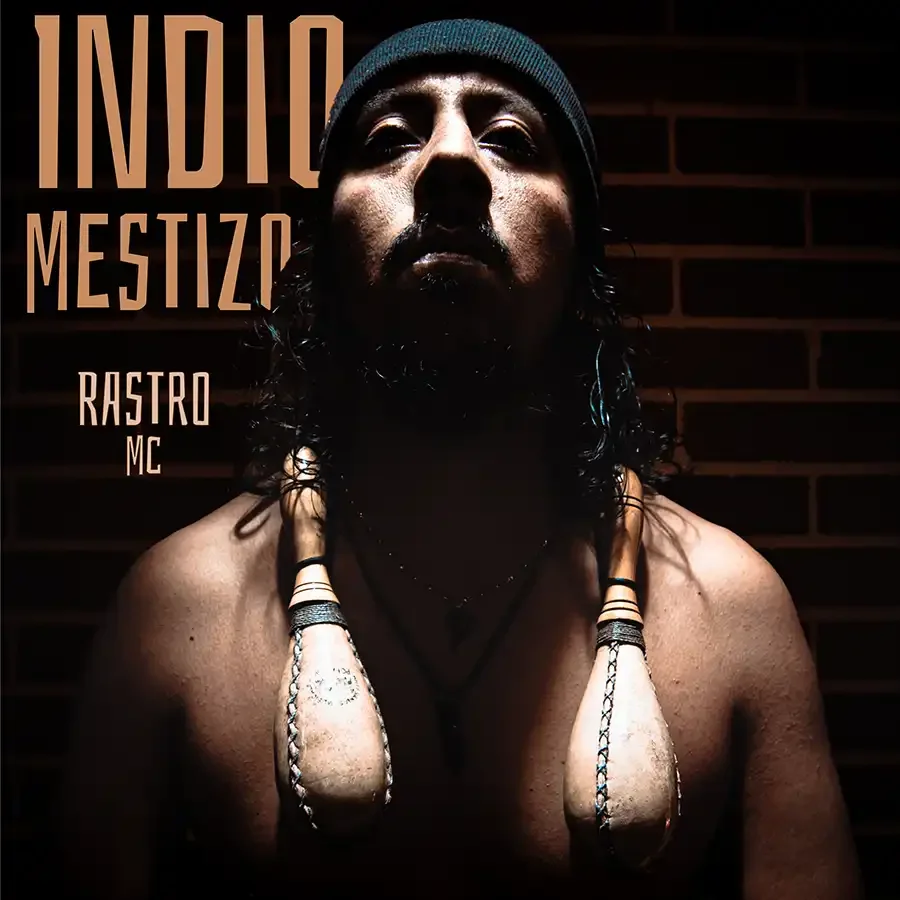 Hip Hop de raíz y mística: Rastro MC presenta "Indio Mestizo", un autorretrato de madurez desde Bogotá.