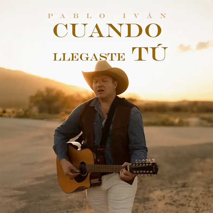 Folk norteño, calidez country y amor sin fronteras: Pablo Iván presenta "Cuando Llegaste Tú".