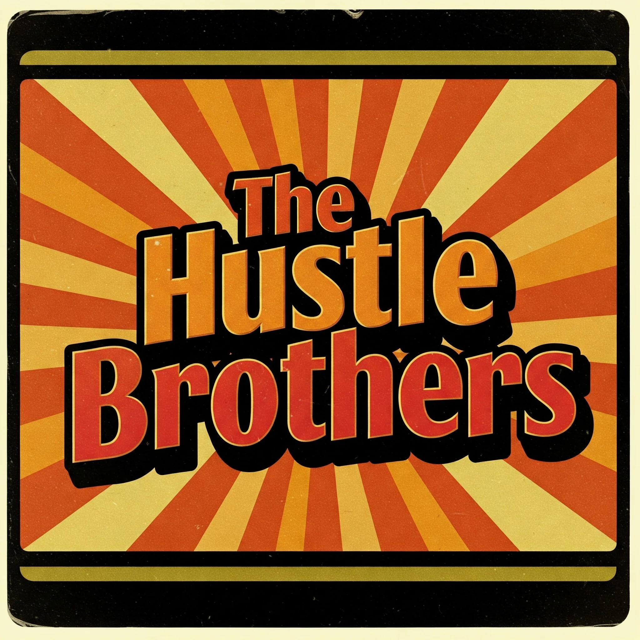 The Hustle Brothers