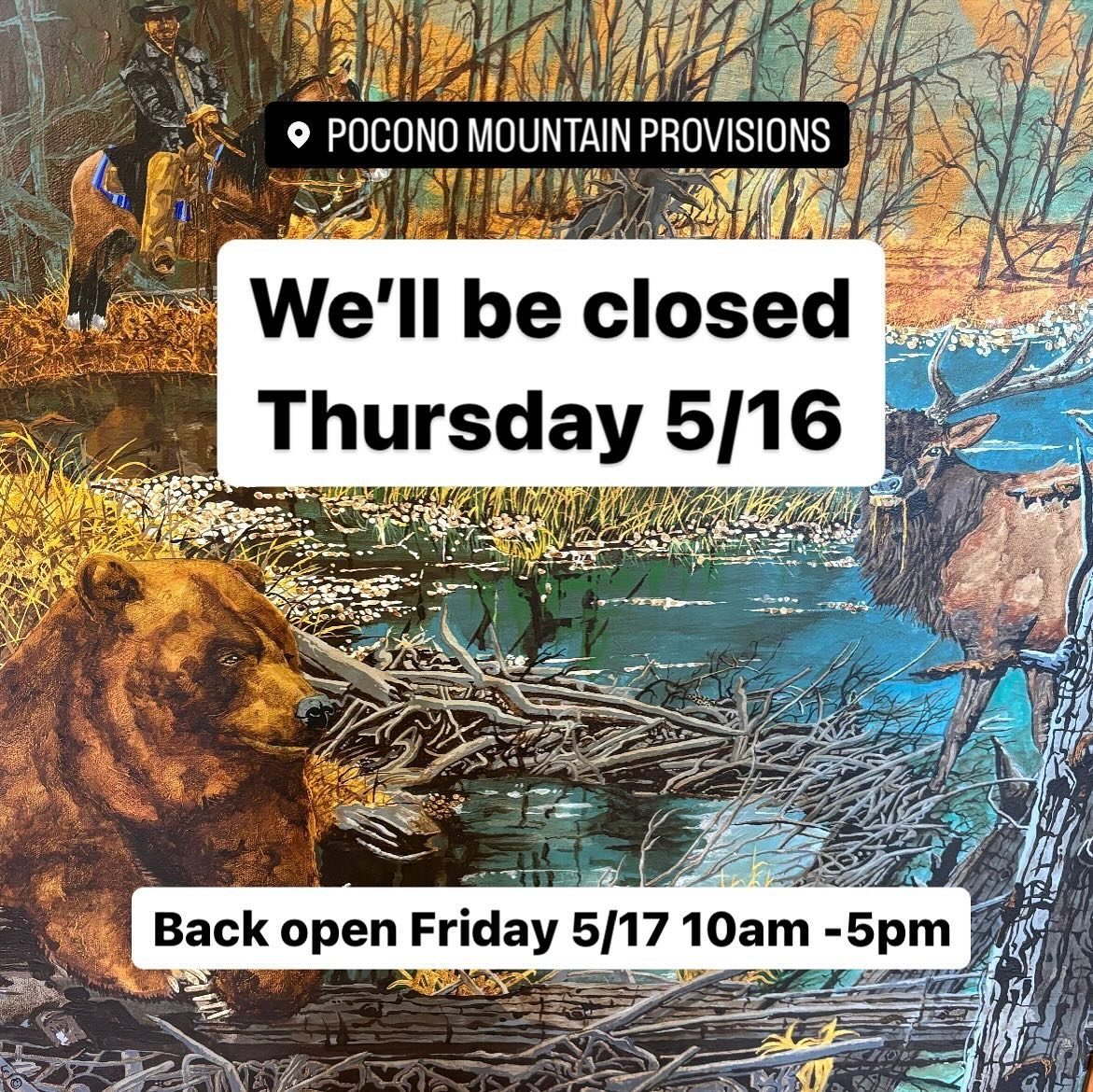 We&rsquo;ll be closed on Thursday, 5/16 but back to our normal hours on Friday! Come stop by the shop this weekend. 

Friday + Saturday 10am-5pm
Sunday 10am-3pm

www.poconomountainprovisions.com

990 Route 940 in Pocono Lake