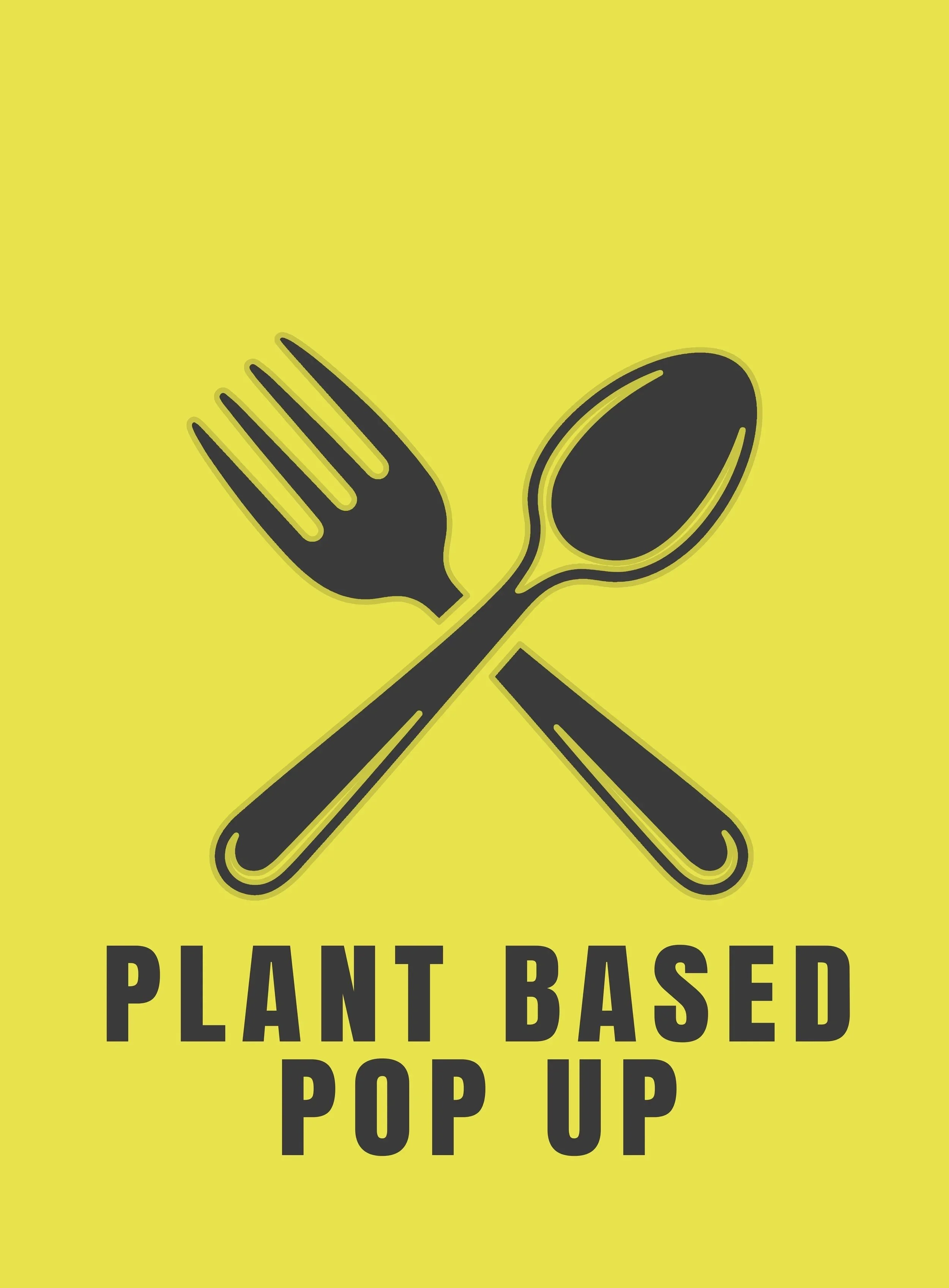 PLANT BASED POP UP DINNER