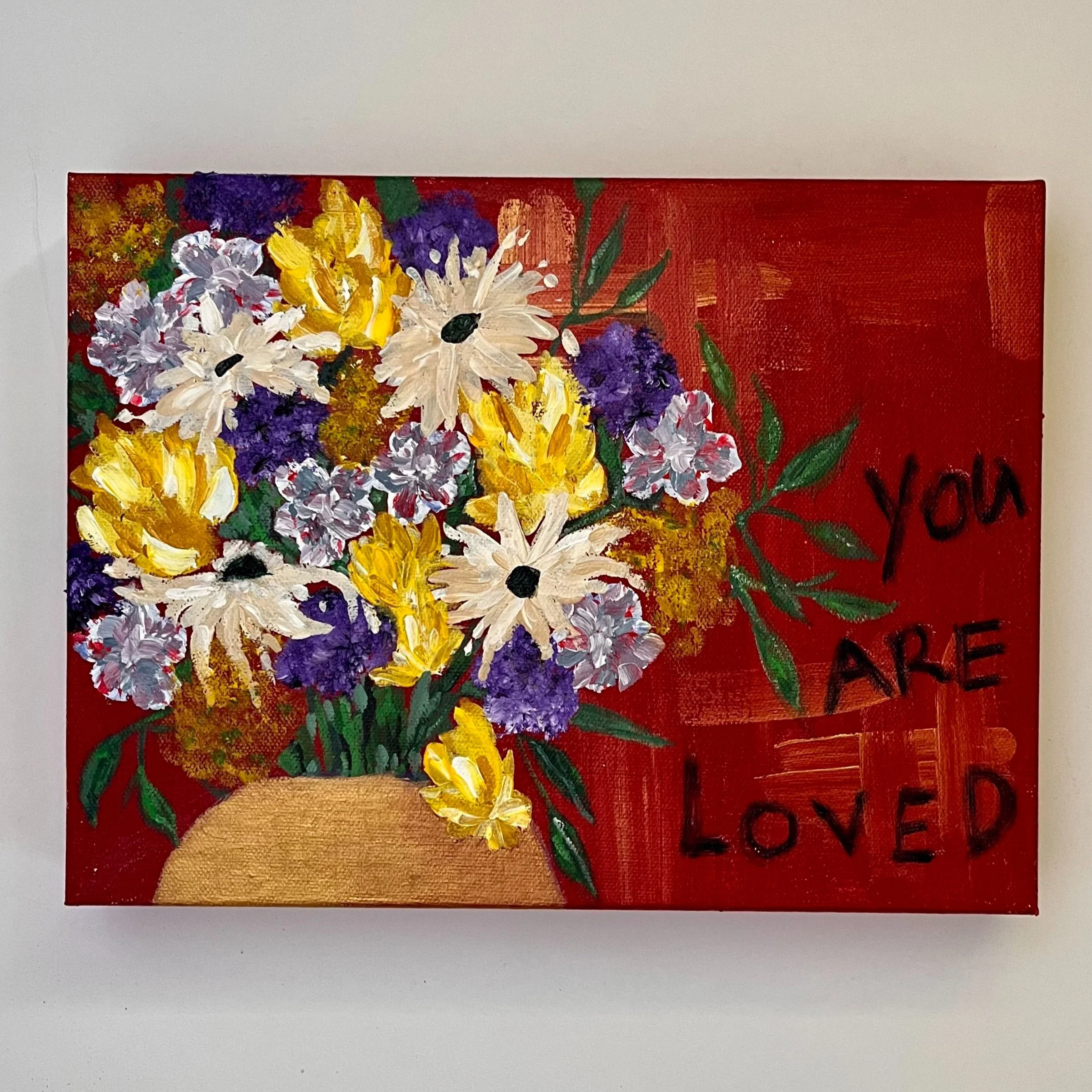 SOLD - "You Are Loved" Original Acrylic Painting