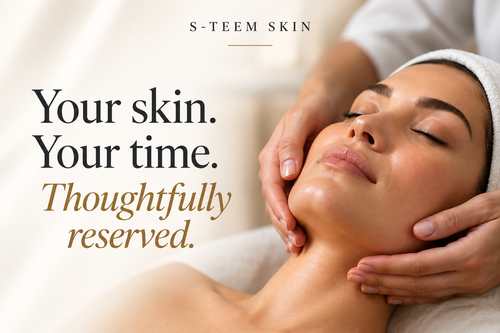 S-TEEM SKIN: Your skin. Your time. Thoughtfully reserved.