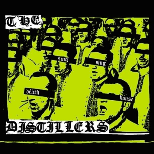 The Distillers - Sing Sing Death House