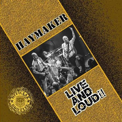 Haymaker - Live and Loud