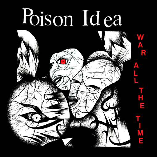 Poison Idea - War All The Time