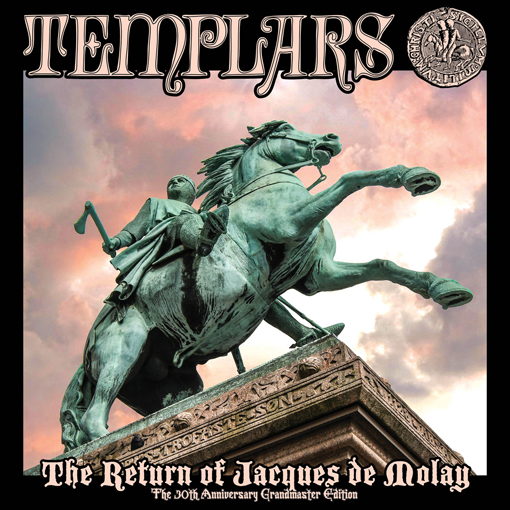 The Templars - The Return Of Jacques De Molay
