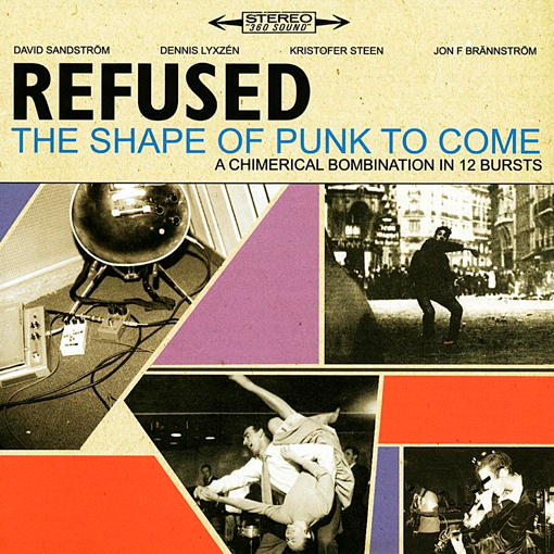 Refused - The Shape Of Punk To Come