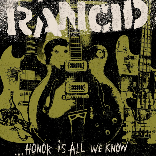 Rancid - …Honor Is All We Know
