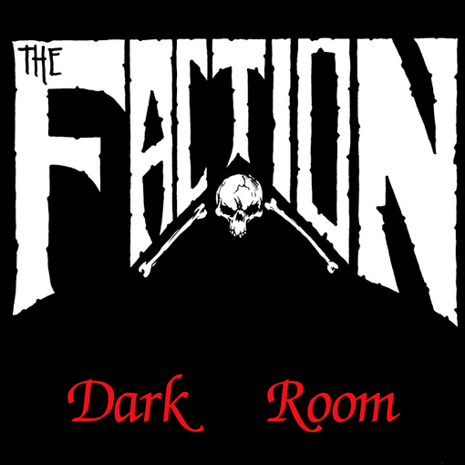 The Faction - Dark Room