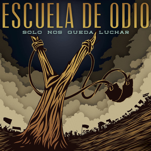 Escuela de Odio - Solo Nos Queda Luchar