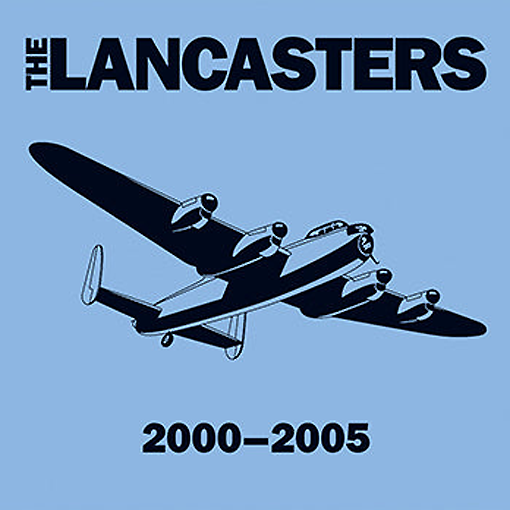 The Lancasters - 2000-2005