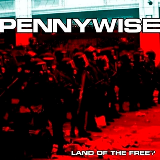 Pennywise - Land of the Free?