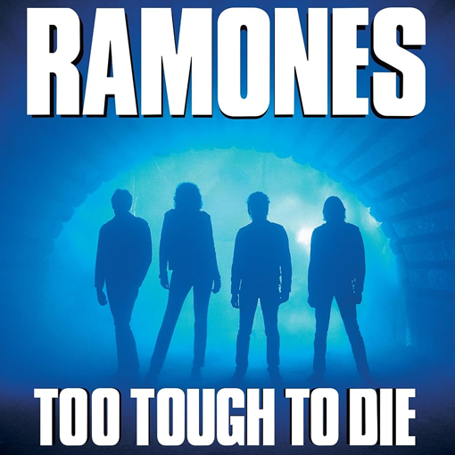 The Ramones - Too Tough To Die