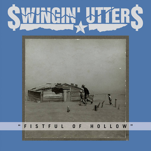 Swingin Utters - Fistful of Hollow
