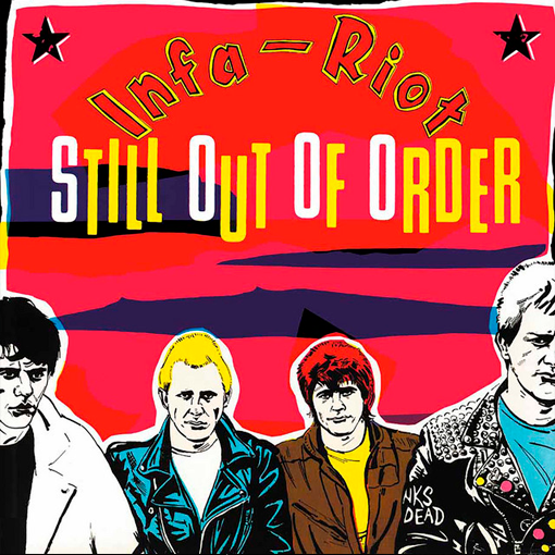 Infa Riot - Still Out Of Order