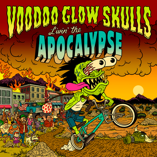 Voodoo Glow Skulls - Livin’ The Apocalypse