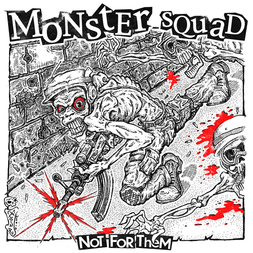 Monster Squad - Not For Them