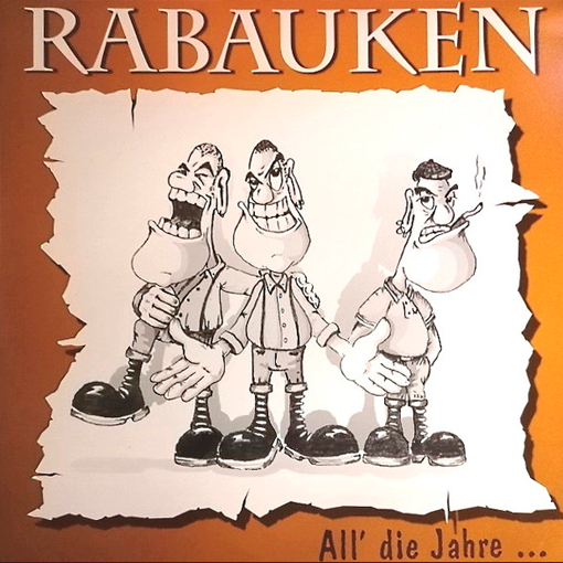 Rabauken - All’ Die Jahre…