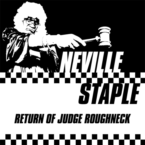 Neville Staple - Return Of Judge Roughneck