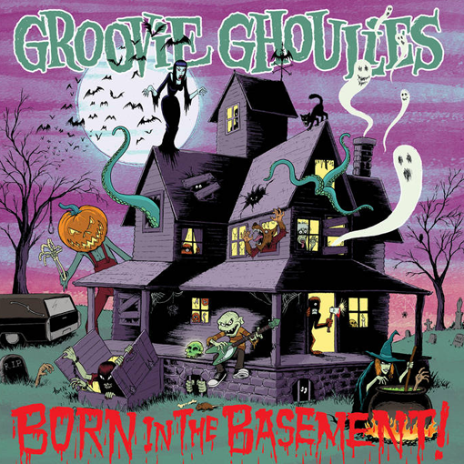 Groovie Ghoulies - Born In The Basement