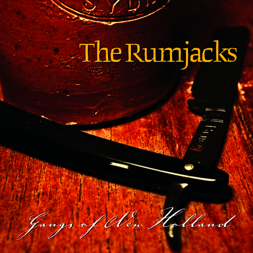 The Rumjacks - Gangs Of New Holland