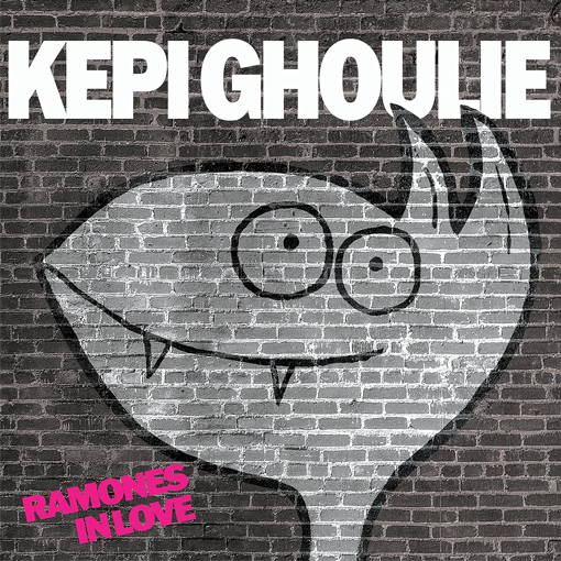 Kepi Ghoul - Ramones In Love