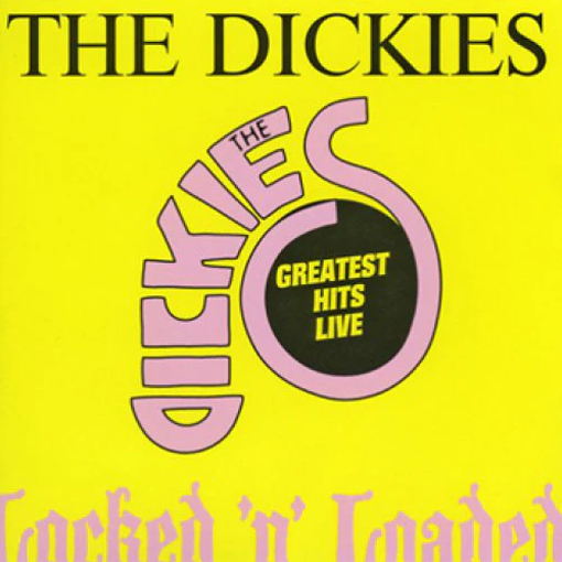 The Dickies - Locked N’ Loaded