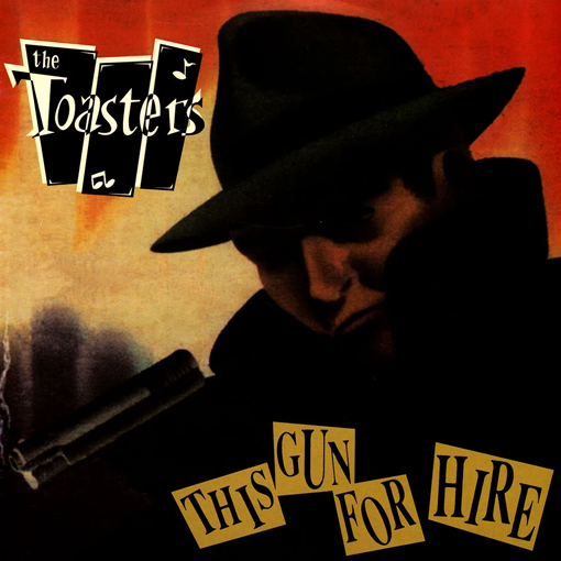 The Toasters - This Gun For Hire